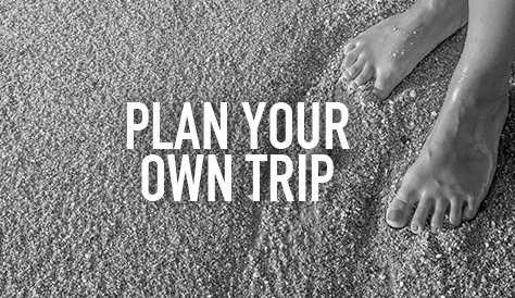 Plan Your Own Trip
